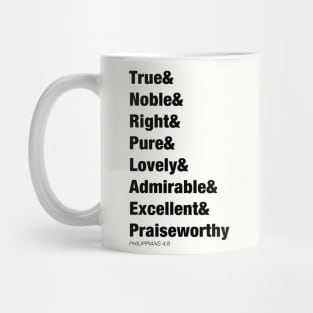 Philippians 4:8 tee "Whatever is true... whatever is lovely" bible verse Mug